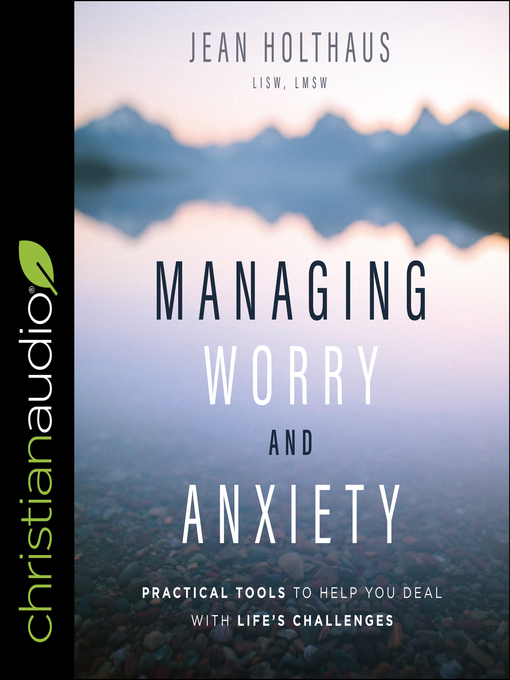 Title details for Managing Worry and Anxiety by Jean Holthaus, LISW, LMSW - Wait list